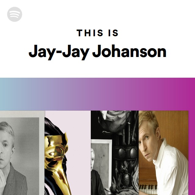 This Is Jay-Jay Johanson - playlist by Spotify | Spotify