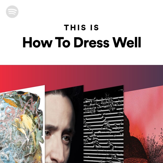 How To Dress Well