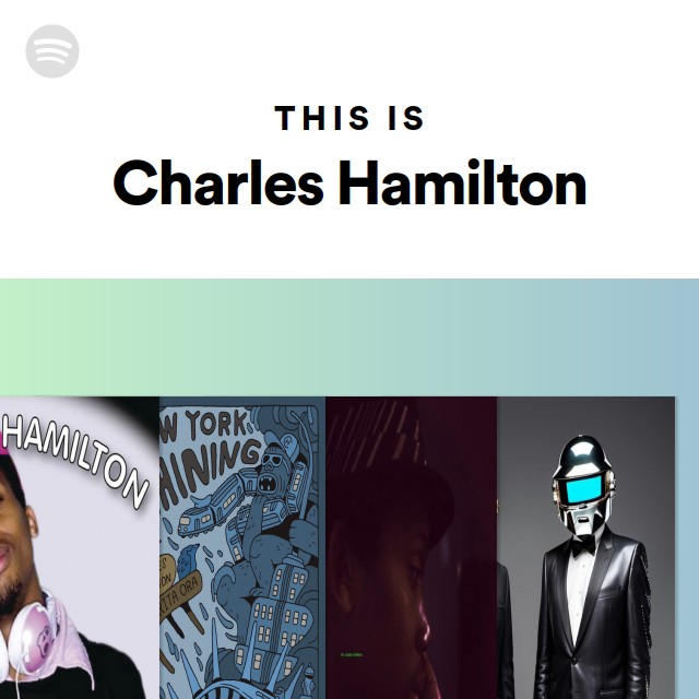 This Is Charles Hamilton playlist by Spotify Spotify