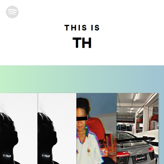 This Is TH - playlist by Spotify | Spotify