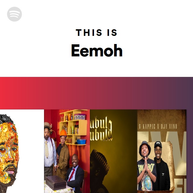 This Is Eemoh - playlist by Spotify | Spotify