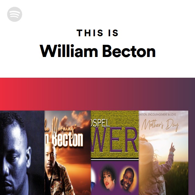 This Is William Becton - playlist by Spotify | Spotify