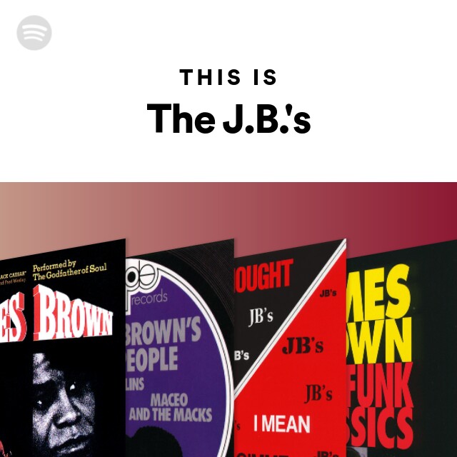 The J.B.'s | Spotify