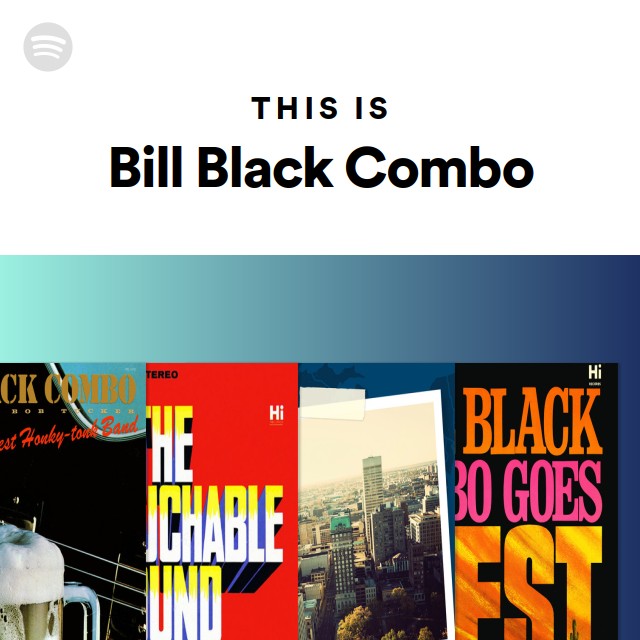 This Is Bill Black Combo - playlist by Spotify | Spotify