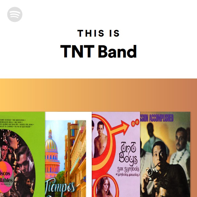 This Is TNT Band - playlist by Spotify | Spotify