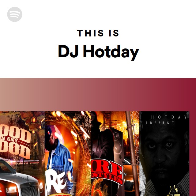 This Is DJ Hotday playlist by Spotify Spotify