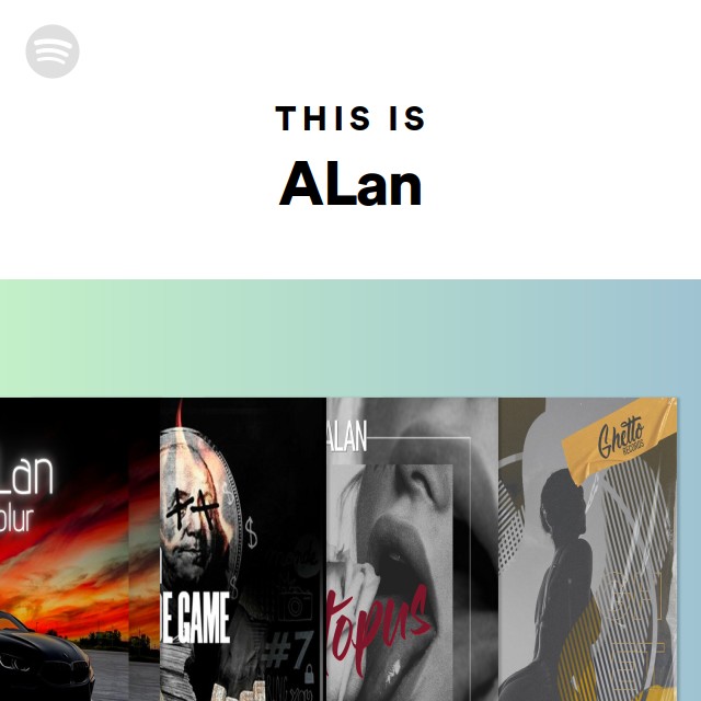 This Is ALan | Spotify Playlist