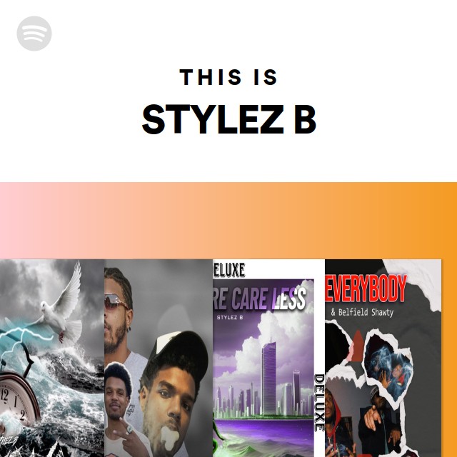 This Is STYLEZ B - Playlist By Spotify | Spotify