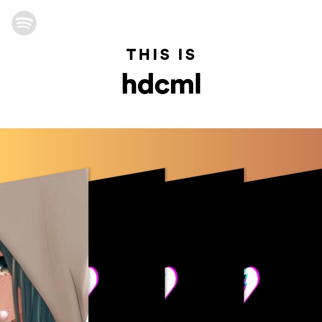 This Is hdcml - playlist by Spotify | Spotify