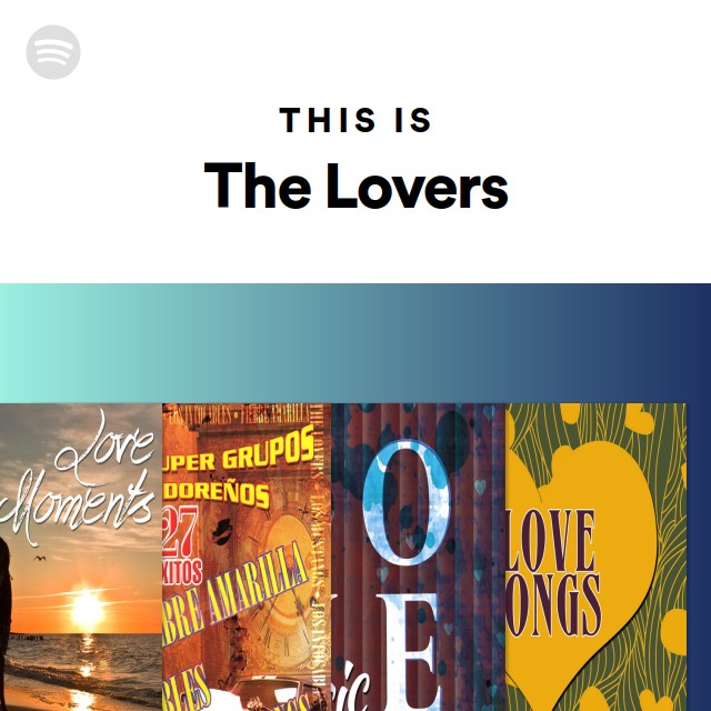 This Is The Lovers - playlist by Spotify | Spotify