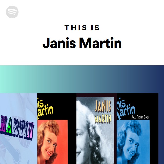 Janis Martin | Spotify