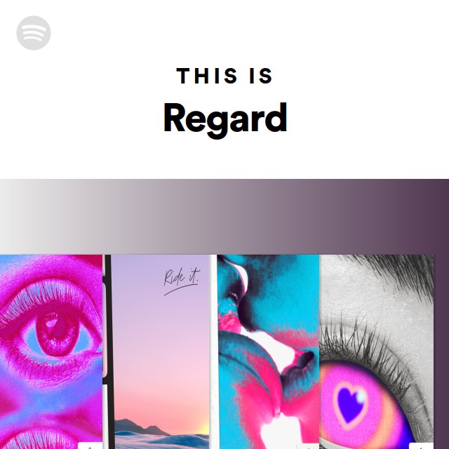 This Is Regard - playlist by Spotify | Spotify