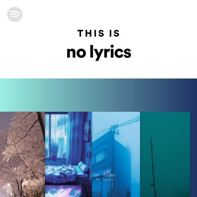 This Is no lyrics - playlist by Spotify | Spotify