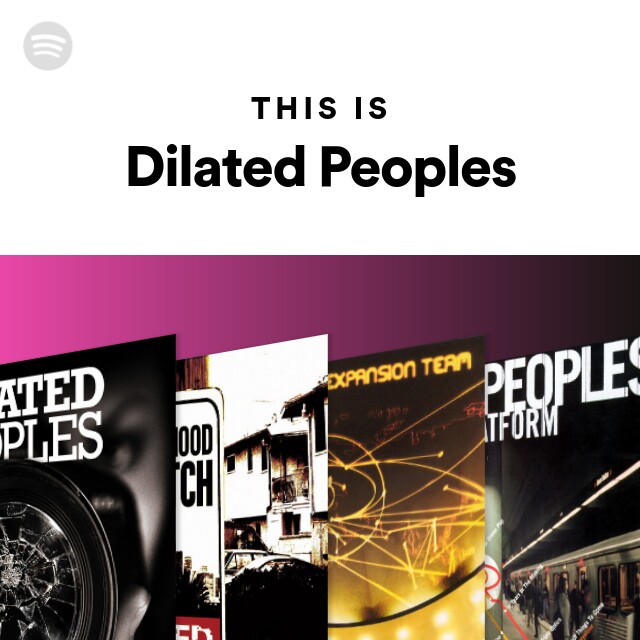 Dilated Peoples | Spotify