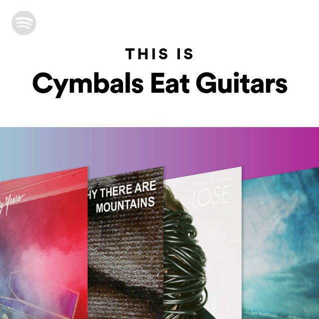 This Is Cymbals Eat Guitars playlist by Spotify Spotify