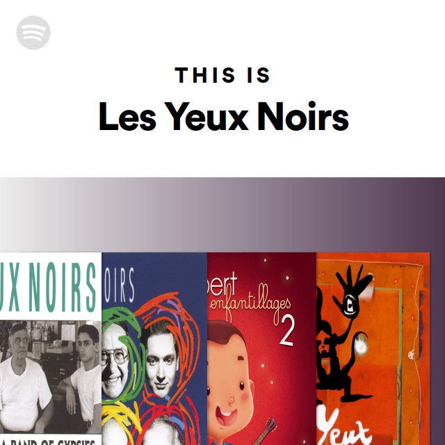 Les Yeux Noirs | Spotify