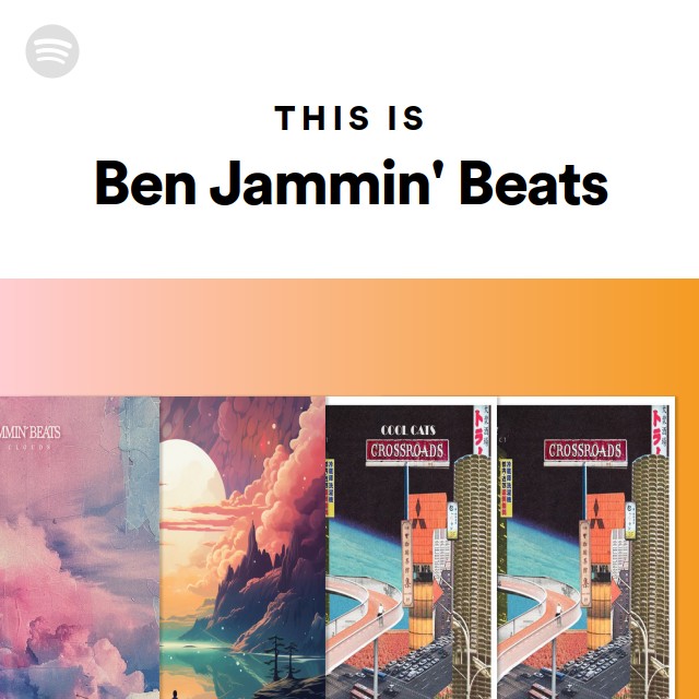 This Is Ben Jammin' Beats - Playlist By Spotify | Spotify