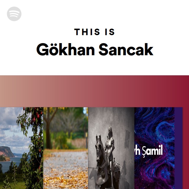 This Is Gökhan Sancak - Playlist By Spotify | Spotify