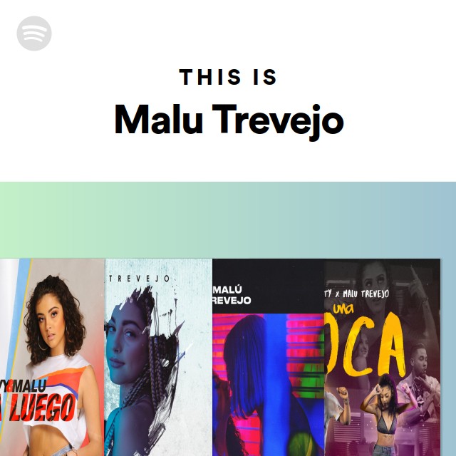 This Is Malu Trevejo playlist by Spotify Spotify