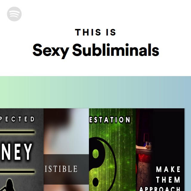 This Is Sexy Subliminals Playlist By Spotify Spotify 6844