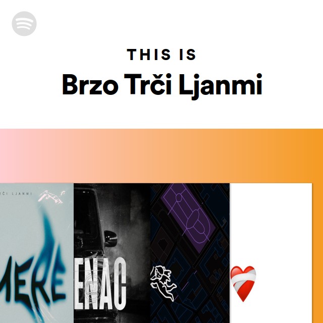 This Is Brzo Trči Ljanmi Playlist By Spotify Spotify