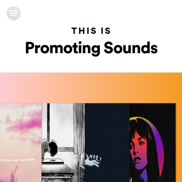 This Is Promoting Sounds - playlist by Spotify | Spotify