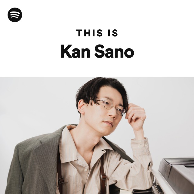 Kan Sano | Spotify