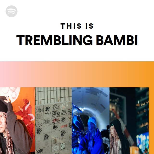 TREMBLING BAMBI | Spotify