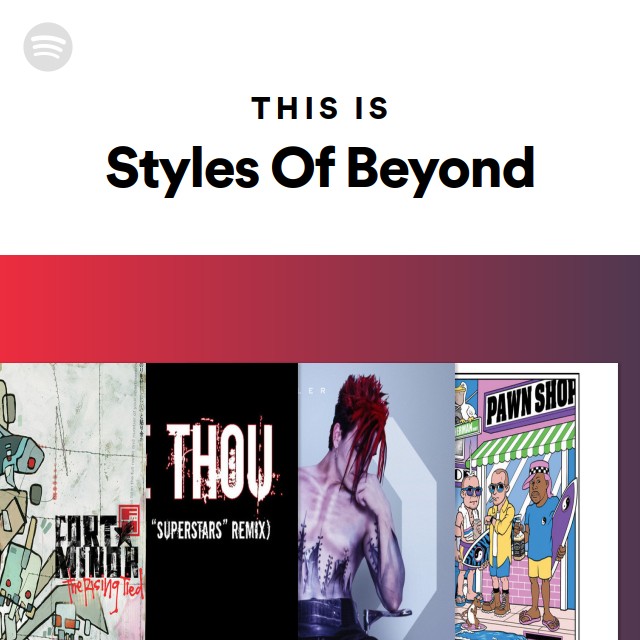 This Is Styles Of Beyond - Playlist By Spotify | Spotify