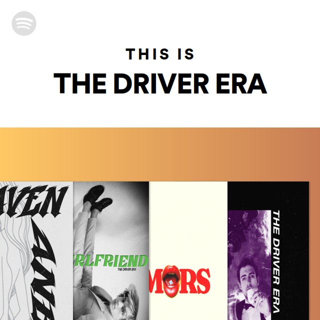 This Is THE DRIVER ERA playlist by Spotify Spotify