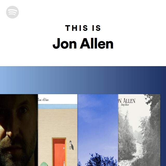 This Is Jon Allen Playlist By Spotify Spotify