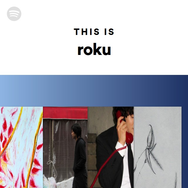 This Is roku - playlist by Spotify | Spotify