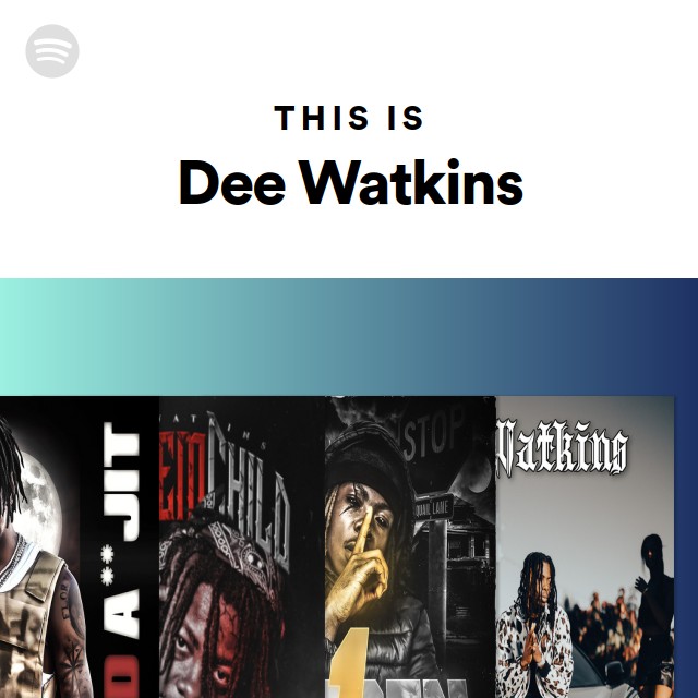 This Is Dee Watkins playlist by Spotify Spotify