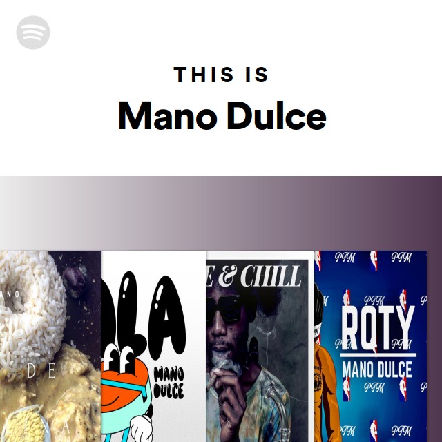 This Is Mano Dulce - playlist by Spotify | Spotify