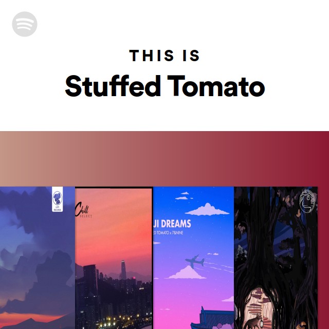 This Is Stuffed Tomato - playlist by Spotify | Spotify