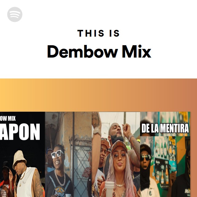 This Is Dembow Mix - playlist by Spotify | Spotify