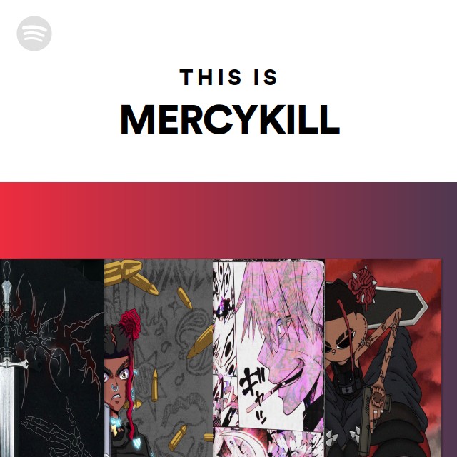 This Is MERCYKILL - playlist by Spotify | Spotify