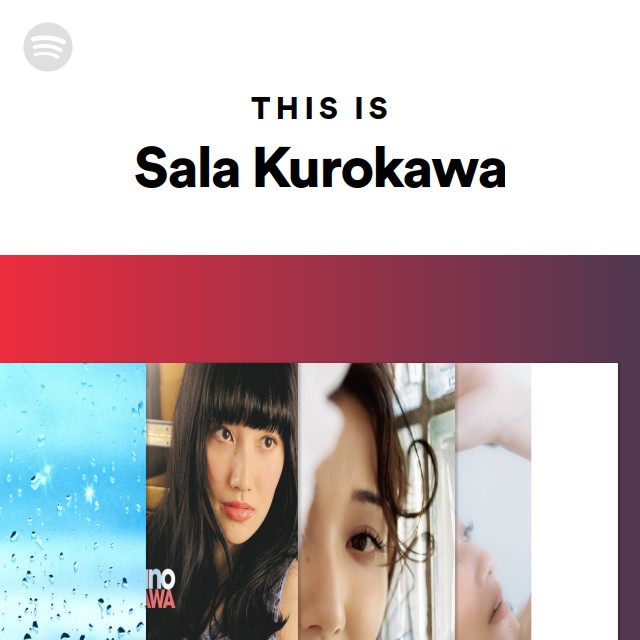 黒川沙良 | Spotify