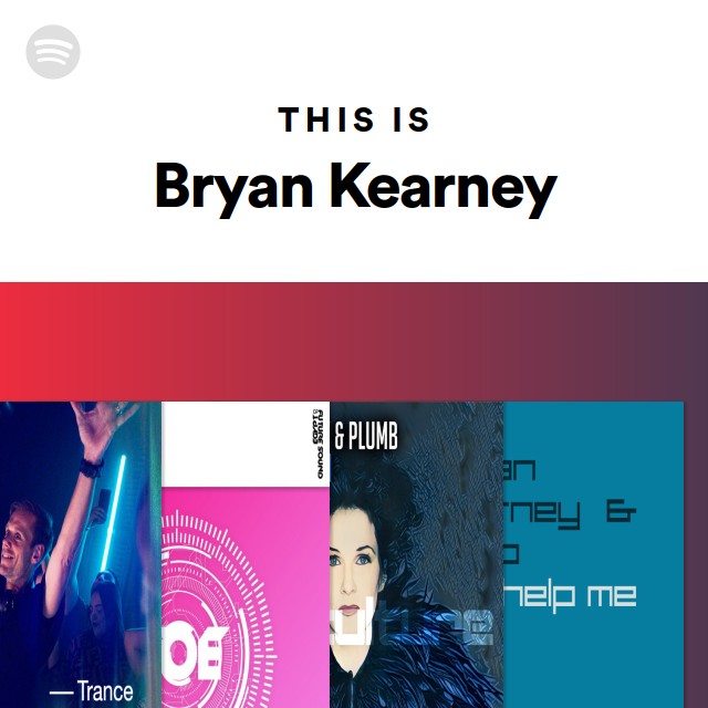 This Is Bryan Kearney playlist by Spotify Spotify