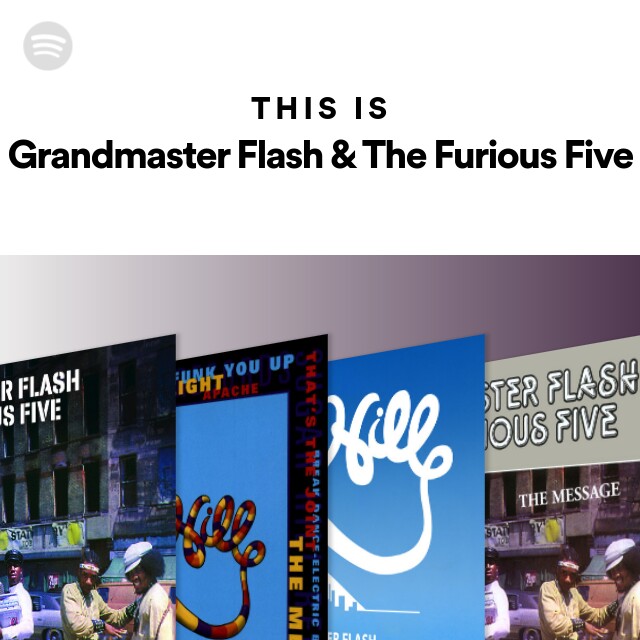 Grandmaster Flash & The Furious Five: albums, songs, playlists