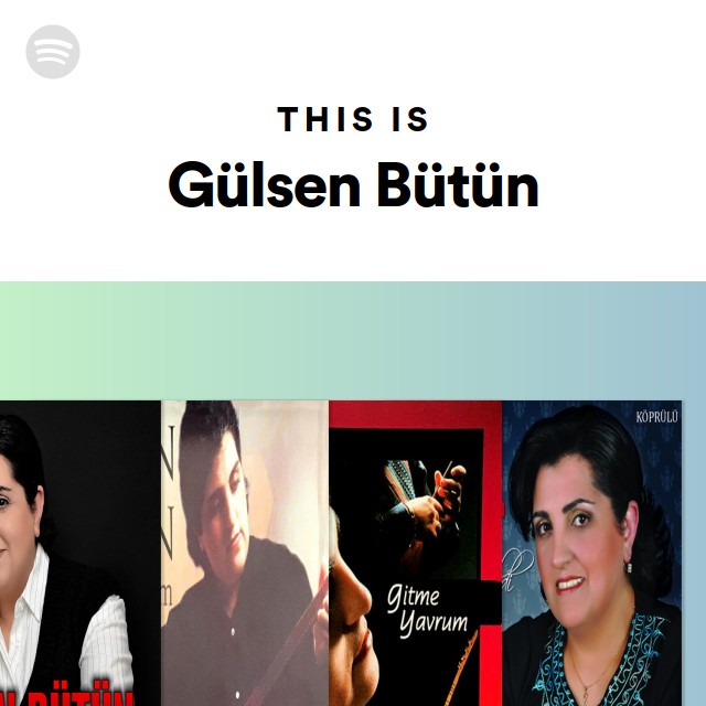 Guelsen This Is Gülsen Bütün | Spotify Playlist