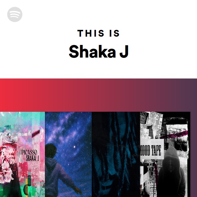 This Is Shaka J - playlist by Spotify | Spotify