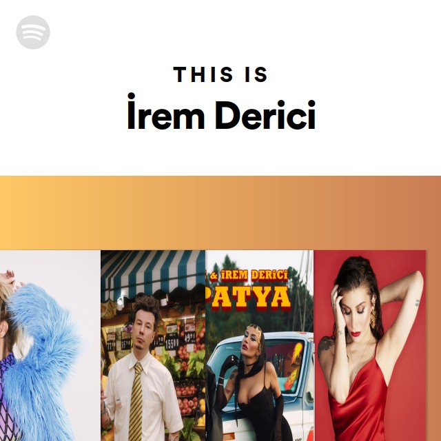 This Is İrem Derici - playlist by Spotify | Spotify