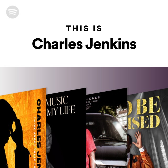 This Is Charles Jenkins - playlist by Spotify | Spotify