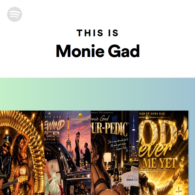 This Is Monie Gad - playlist by Spotify | Spotify