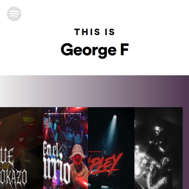 This Is George F | Spotify Playlist