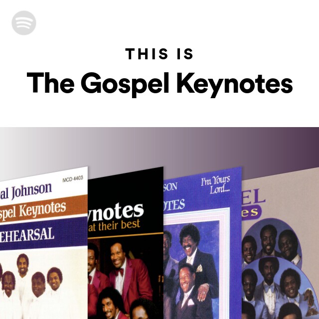 This Is The Gospel Keynotes - Playlist By Spotify | Spotify