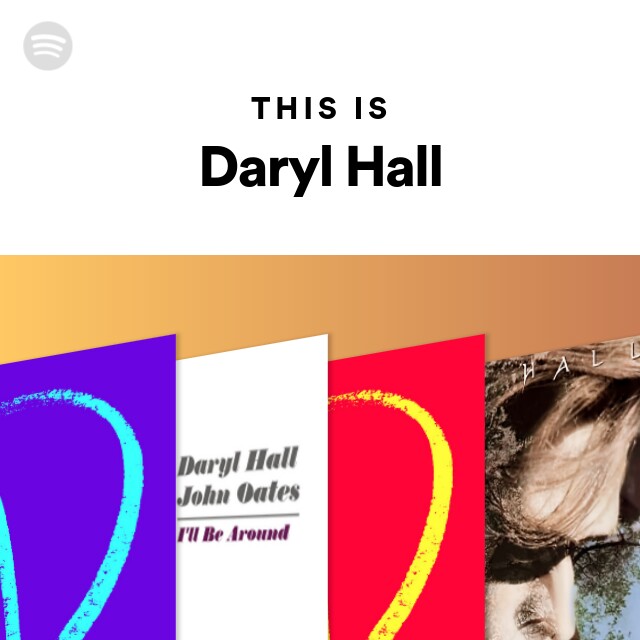 This Is Daryl Hall - playlist by Spotify | Spotify
