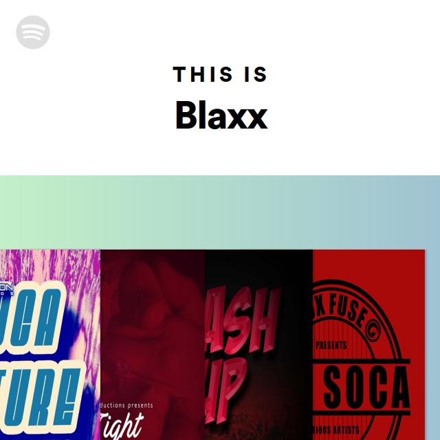 This Is Blaxx - playlist by Spotify | Spotify