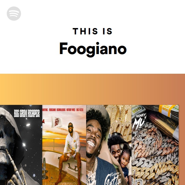 This Is Foogiano - playlist by Spotify | Spotify